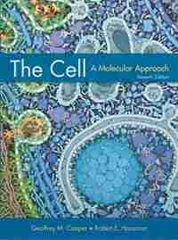 The Cell: A Molecular Approach by Geoffrey M. Cooper