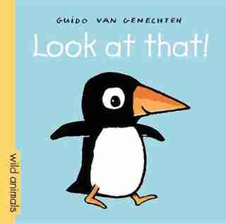 Look at That! Wild Animals by Guido Genechten