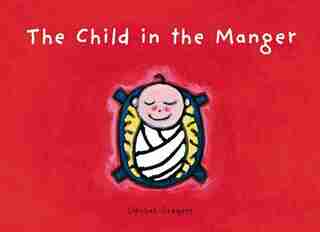 The Child in the Manger by Liesbet Slegers
