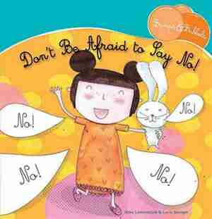 Don't Be Afraid To Say No! by Ilona Lammertink