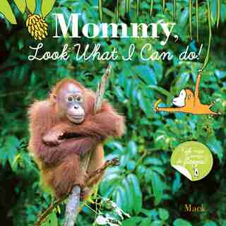 Mommy, Look What I Can Do by Dinah Mack