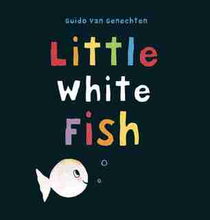 Little White Fish by Guido van Genechten