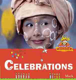 Celebrations: Mack's World Of Wonder by Mack Van Gageldonk