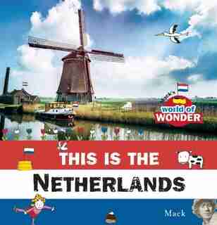 This Is The Netherlands by Mack Van Gageldonk