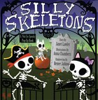 Silly Skeletons: A Not-so-spooky Pop-up Book