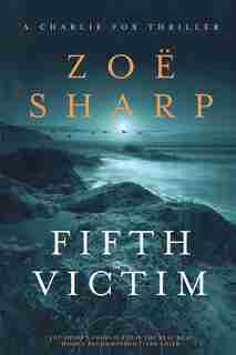 Fifth Victim: A Charlie Fox Thriller by Zoe Sharp
