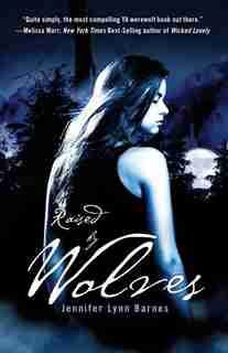 Raised By Wolves by Jennifer Lynn Barnes