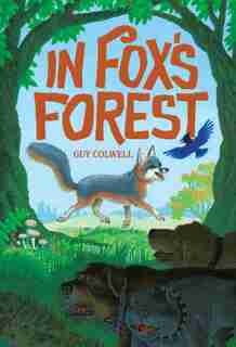In Fox's Forest by Guy Colwell