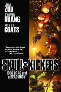 Skullkickers Volume 1: 1000 Opas And A Dead Body by Jim Zubkavich