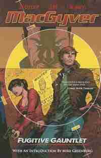 Macgyver: Fugitive Gauntlet by David Lee Zlotff