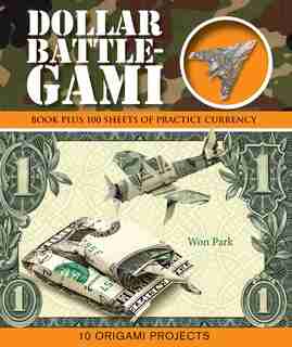 Dollar Battle-Gami by Won Park