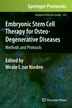 Embryonic Stem Cell Therapy for Osteo-Degenerative Diseases by Nicole I. Nieden Hardcover | Indigo Chapters