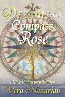Dreams Of The Compass Rose by Vera Nazarian