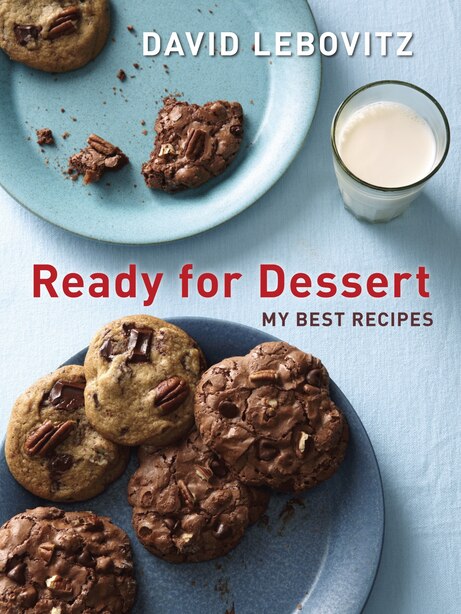 Ready For Dessert My Best Recipes A Baking Book Book By David Lebovitz Paperback Www Chapters Indigo Ca