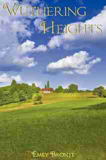 Wuthering Heights by Emily Bronte