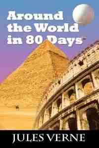 Around The World In 80 Days by JULES VERNE
