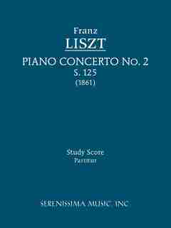 Piano Concerto No. 2, S. 125 - Study score by Franz Liszt