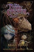 Jim Henson's The Dark Crystal: Creation Myths Vol. 3: Creation Myths Volume 3
