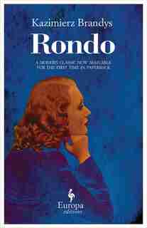Rondo: A Novel by Kazimierz Brandys