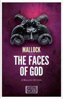 The Faces Of God: A Mallock Mystery by Mallock Mallock