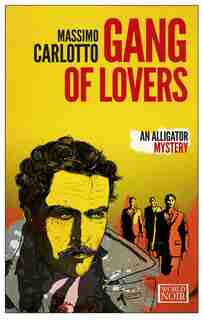 Gang Of Lovers by MASSIMO CARLOTTO
