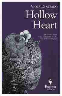 Hollow Heart by Viola Di Grado