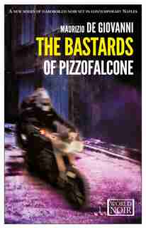 The Bastards Of Pizzofalcone by Maurizio de Giovanni