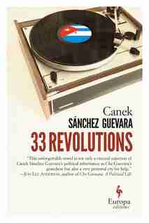 33 Revolutions by Canek Sanchez Guevara