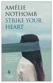 Strike Your Heart de Amelie Nothomb