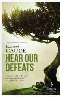 Hear Our Defeats by Laurent Gaude