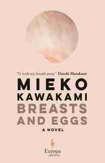 Breasts And Eggs by Mieko Kawakami