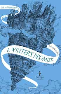 A Winter's Promise: Book One Of The Mirror Visitor Quartet by Christelle Dabos