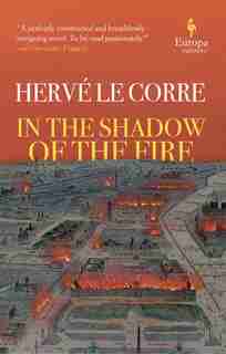 In The Shadow Of The Fire by Herve Le Corre