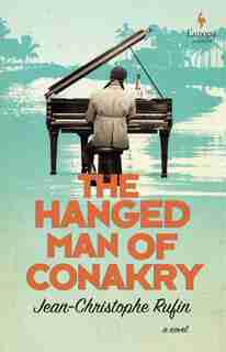 The Hanged Man Of Conakry by Jean-Christophe Rufin