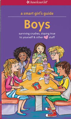 A Smart Girl S Guide Boys Surviving Crushes Staying