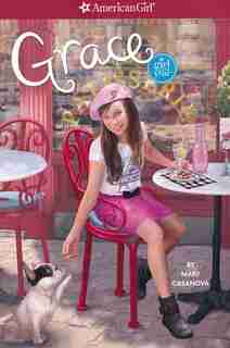 Meet Grace Thomas - Girl Of The Year 2015 Book 1: Meet Grace Thomas - Girl Of The Year 2015 Book 1 by Mary Casanova