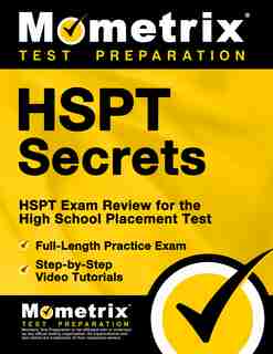 Hspt Secrets Study Guide: Hspt Exam Review For The High School Placement Test by Hspt Exam Secrets Te