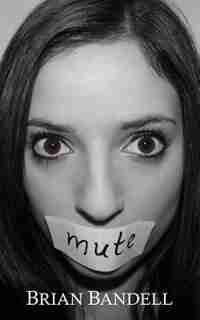 Mute by Brian Bandell