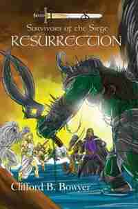 Resurrection (The Imperium Saga: Survivors of the Siege, Book 3) by Clifford B Bowyer