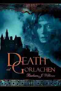 Death At Gorlachen by Barbara J. Williams