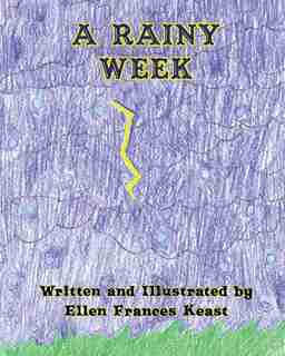 A Rainy Week by Ellen Frances Keast
