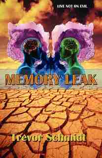 Memory Leak by Trevor Schmidt