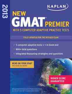 Kaplan New GMAT Premier 2013 with 5 Online Practice Tests by Kaplan