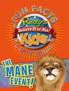Ripley's Fun Facts & Silly Stories: THE MANE EVENT by Ripley's Believe It Or Not!