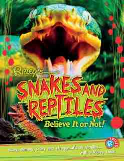 Ripley Twists PB: Snakes and Reptiles by Ripleys Believe It Or Not!