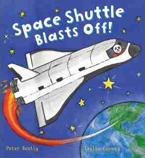 Space Shuttle Blasts Off! by Peter Bently