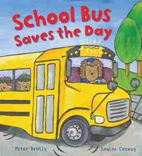 School Bus Saves The Day by Peter Bently