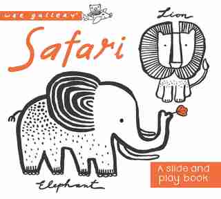 Safari: A Slide And Play Book by Surya Sajnani
