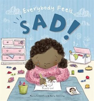 Everybody Feels Sad! by Moira Butterfield