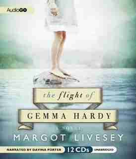 The Flight Of Gemma Hardy: A Novel by Margot Livesey